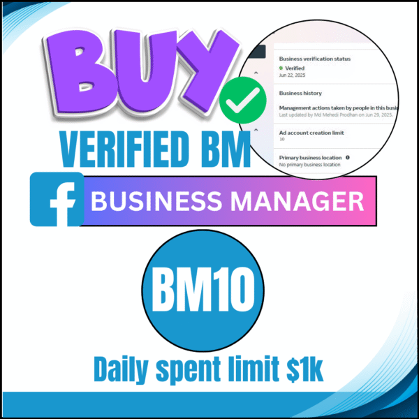 Buy Verified BM 10 – $1k Daily Spend Limit | Fast Delivery