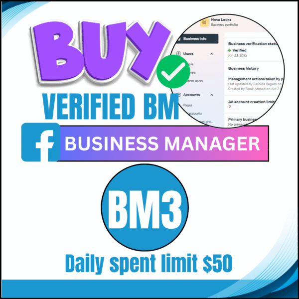 Buy Verified BM 3 – $50 Daily Spend Limit | Fast Delivery