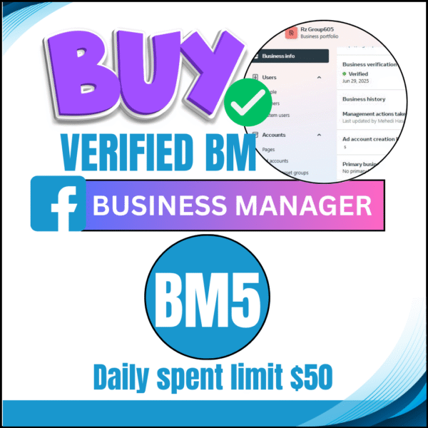 Buy Verified BM 5 – $50 Daily Spend Limit | Fast Delivery