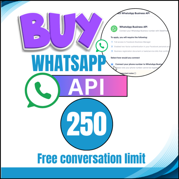 WhatsApp API Account to Send Messages – 250 Free Monthly