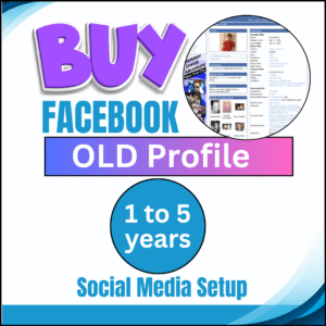 Buy Facebook Old Profile (1–5 Years) | Aged Facebook Account for Social Media Setup